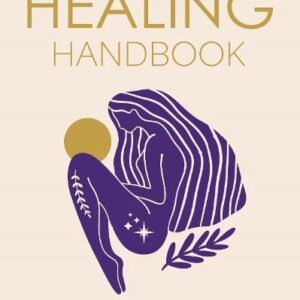 Healing Handbook: A Gentle Approach to Nurturing Yourself